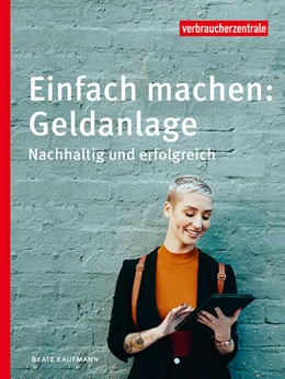 Abbildung von Kaufmann / Verbraucherzentrale NRW | Einfach machen: Geldanlage | 1. Auflage | 2023 | beck-shop.de