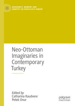 Abbildung von Raudvere / Onur | Neo-Ottoman Imaginaries in Contemporary Turkey | 1. Auflage | 2022 | beck-shop.de