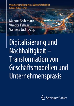 Abbildung von Bodemann / Fellner | Digitalisierung und Nachhaltigkeit - Transformation von Geschäftsmodellen und Unternehmenspraxis | 1. Auflage | 2022 | beck-shop.de