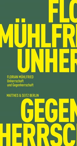 Abbildung von Mühlfried | Unherrschaft und Gegenherrschaft | 1. Auflage | 2022 | beck-shop.de