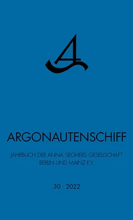 Abbildung von Anna-Seghers-Gesellschaft Berlin und Mainz e. V. | Argonautenschiff 30/2022 | 1. Auflage | 2022 | beck-shop.de