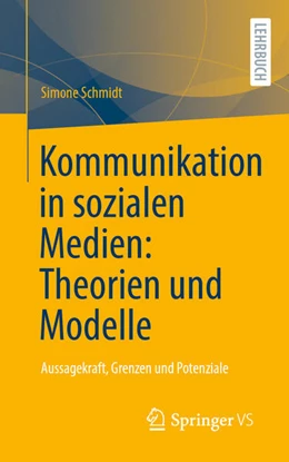 Abbildung von Schmidt | Kommunikation in sozialen Medien: Theorien und Modelle | 1. Auflage | 2024 | beck-shop.de