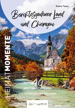 Abbildung von Taylor | Berchtesgadener Land und Chiemgau - HeimatMomente | 1. Auflage | 2022 | beck-shop.de