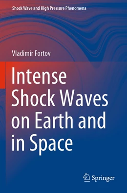 Abbildung von Fortov | Intense Shock Waves on Earth and in Space | 1. Auflage | 2022 | beck-shop.de