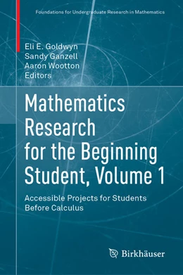 Abbildung von Goldwyn / Ganzell | Mathematics Research for the Beginning Student, Volume 1 | 1. Auflage | 2022 | beck-shop.de