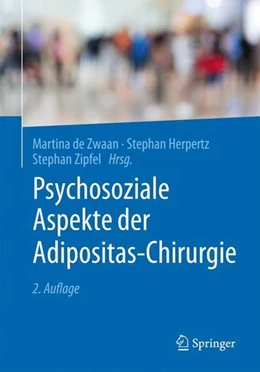 Abbildung von De Zwaan / Herpertz | Psychosoziale Aspekte der Adipositas-Chirurgie | 2. Auflage | 2022 | beck-shop.de