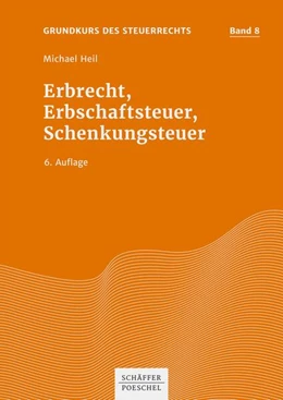 Abbildung von Heil | Erbrecht, Erbschaftsteuer, Schenkungsteuer | 6. Auflage | 2022 | Band | beck-shop.de