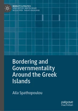 Abbildung von Spathopoulou | Bordering and Governmentality Around the Greek Islands | 1. Auflage | 2023 | beck-shop.de