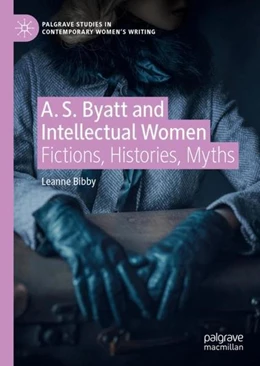 Abbildung von Bibby | A. S. Byatt and Intellectual Women | 1. Auflage | 2022 | beck-shop.de