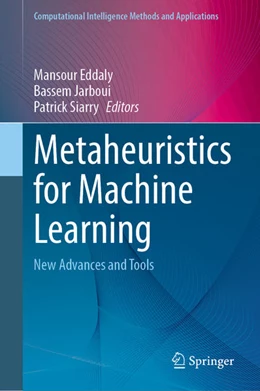 Abbildung von Eddaly / Jarboui | Metaheuristics for Machine Learning | 1. Auflage | 2023 | beck-shop.de