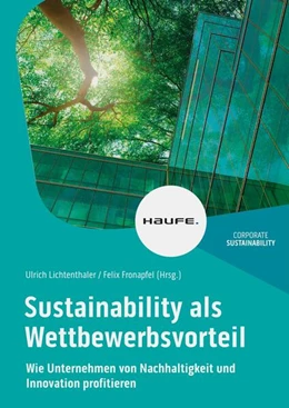 Abbildung von Lichtenthaler / Fronapfel | Sustainability als Wettbewerbsvorteil | 1. Auflage | 2022 | beck-shop.de