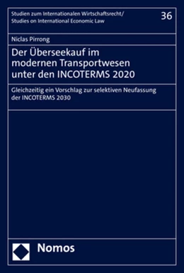 Abbildung von Pirrong | Der Überseekauf im modernen Transportwesen unter den INCOTERMS 2020 | 1. Auflage | 2022 | 36 | beck-shop.de