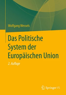 Abbildung von Wessels | Das Politische System der Europäischen Union | 2. Auflage | 2023 | beck-shop.de