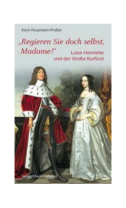 Abbildung von Feuerstein-Praßer | Regieren Sie doch selbst, Madame! | 1. Auflage | 2022 | beck-shop.de