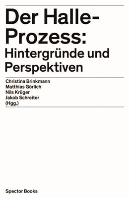 Abbildung von Brinkmann / Krüger | Der Halle-Prozess: Hintergründe und Perspektiven | 1. Auflage | 2022 | beck-shop.de