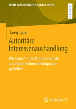 Abbildung von Sydiq | Autoritäre Interessenaushandlung | 1. Auflage | 2022 | beck-shop.de