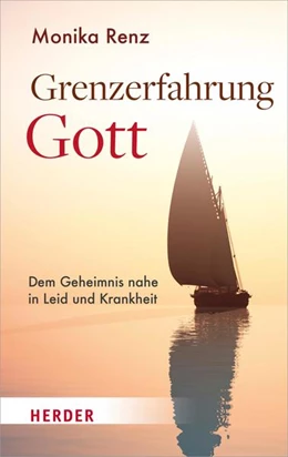 Abbildung von Renz | Grenzerfahrung Gott | 1. Auflage | 2022 | beck-shop.de