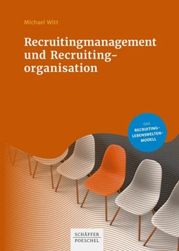 Abbildung von Witt | Recruitingmanagement und Recruitingorganisation | 1. Auflage | 2022 | beck-shop.de