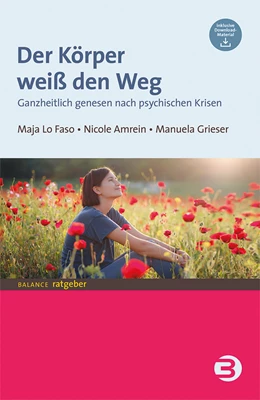 Abbildung von Lo Faso / Grieser | Der Körper weiß den Weg | 1. Auflage | 2023 | beck-shop.de