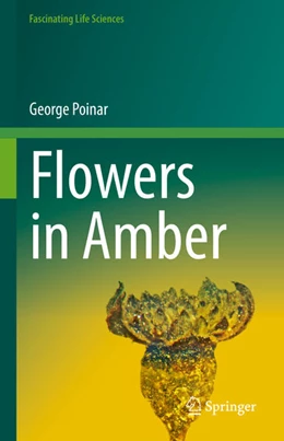 Abbildung von Poinar | Flowers in Amber | 1. Auflage | 2022 | beck-shop.de
