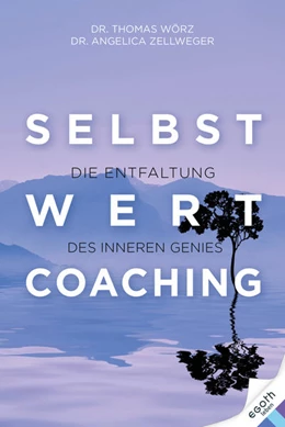 Abbildung von Wörz / Zellweger | Selbstwert Coaching | 1. Auflage | 2024 | beck-shop.de