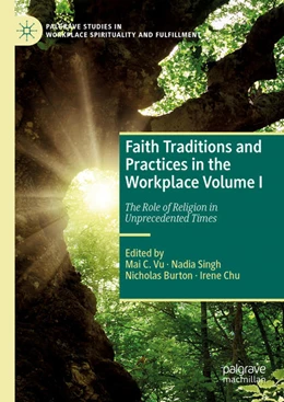 Abbildung von Vu / Singh | Faith Traditions and Practices in the Workplace Volume I | 1. Auflage | 2022 | beck-shop.de