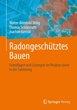 Abbildung von Uhlig / Schönmuth | Radongeschütztes Bauen | 1. Auflage | 2024 | beck-shop.de