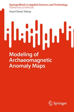 Abbildung von Deniz Toktay | Modeling of Archaeomagnetic Anomaly Maps | 1. Auflage | 2022 | beck-shop.de