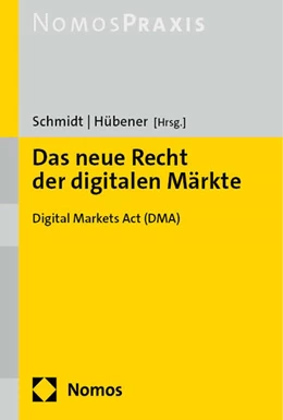 Abbildung von Schmidt / Hübener (Hrsg.) | Das neue Recht der digitalen Märkte | 1. Auflage | 2023 | beck-shop.de