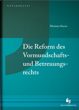 Abbildung von Kurze | Die Reform des Vormundschafts- und Betreuungsrechts | 1. Auflage | 2022 | beck-shop.de