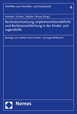 Abbildung von Scheiwe / Schröer | Rechtsdurchsetzung, Implementationsdefizite und Rechtsverwirklichung in der Kinder- und Jugendhilfe | 1. Auflage | 2022 | beck-shop.de