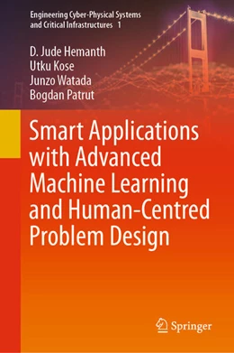 Abbildung von Hemanth / Kose | Smart Applications with Advanced Machine Learning and Human-Centred Problem Design | 1. Auflage | 2023 | beck-shop.de