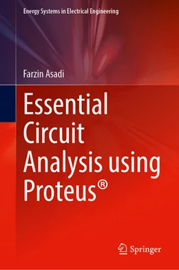 Abbildung von Asadi | Essential Circuit Analysis Using Proteus® | 1. Auflage | 2022 | beck-shop.de