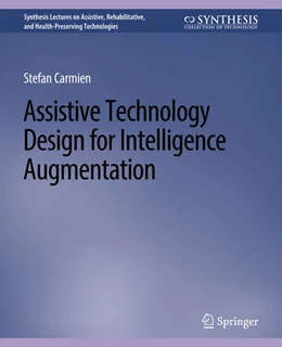 Abbildung von Carmien | Assistive Technology Design for Intelligence Augmentation | 1. Auflage | 2022 | beck-shop.de