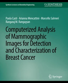 Abbildung von Mencattini / Casti | Computerized Analysis of Mammographic Images for Detection and Characterization of Breast Cancer | 1. Auflage | 2022 | beck-shop.de