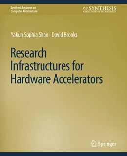 Abbildung von Shao / Brooks | Research Infrastructures for Hardware Accelerators | 1. Auflage | 2022 | beck-shop.de