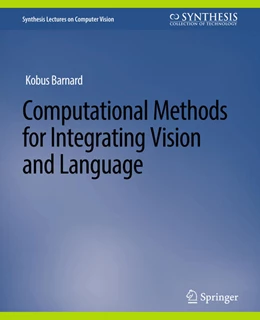 Abbildung von Kanatani / Sugaya | Computational Methods for Integrating Vision and Language | 1. Auflage | 2022 | beck-shop.de