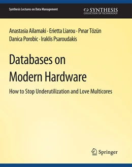 Abbildung von Ailamaki / Liarou | Databases on Modern Hardware | 1. Auflage | 2022 | beck-shop.de