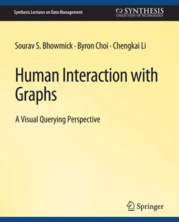 Abbildung von Bhowmick / Choi | Human Interaction with Graphs | 1. Auflage | 2022 | beck-shop.de
