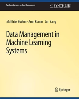 Abbildung von Boehm / Kumar | Data Management in Machine Learning Systems | 1. Auflage | 2022 | beck-shop.de
