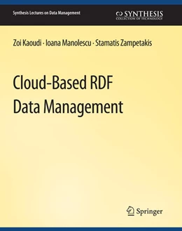 Abbildung von Kaoudi / Manolescu | Cloud-Based RDF Data Management | 1. Auflage | 2022 | beck-shop.de