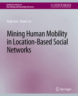 Abbildung von Gao / Liu | Mining Human Mobility in Location-Based Social Networks | 1. Auflage | 2022 | beck-shop.de