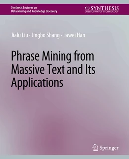 Abbildung von Liu / Shang | Phrase Mining from Massive Text and Its Applications | 1. Auflage | 2022 | beck-shop.de