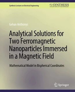 Abbildung von Anthonys | Analytical Solutions for Two Ferromagnetic Nanoparticles Immersed in a Magnetic Field | 1. Auflage | 2022 | beck-shop.de