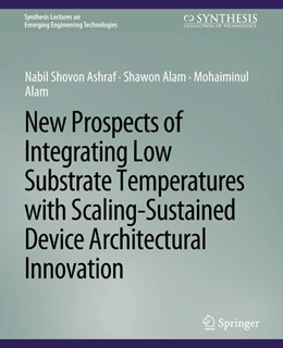 Abbildung von Ashraf / Alam | New Prospects of Integrating Low Substrate Temperatures with Scaling-Sustained Device Architectural Innovation | 1. Auflage | 2022 | beck-shop.de