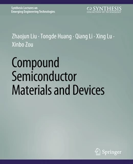 Abbildung von Liu / Huang | Compound Semiconductor Materials and Devices | 1. Auflage | 2022 | beck-shop.de