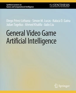 Abbildung von Liébana / Lucas | General Video Game Artificial Intelligence | 1. Auflage | 2022 | beck-shop.de