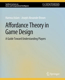 Abbildung von Aslam / Brown | Affordance Theory in Game Design | 1. Auflage | 2022 | beck-shop.de