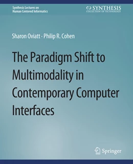 Abbildung von Oviatt / Cohen | The Paradigm Shift to Multimodality in Contemporary Computer Interfaces | 1. Auflage | 2022 | beck-shop.de