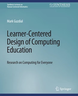 Abbildung von Guzdial | Learner-Centered Design of Computing Education | 1. Auflage | 2022 | beck-shop.de